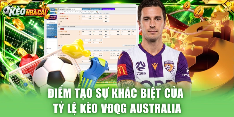 Điểm tạo sự khác biệt của tỷ lệ kèo VĐQG Australia