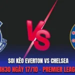 Soi Kèo Everton Vs Chelsea 18h30 Ngày 17/10 - Premier League: Thử Thách Tại Merseyside